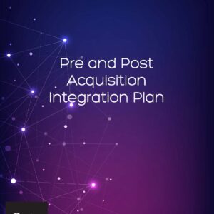 Pre and Post Acquisition Integration Plan
